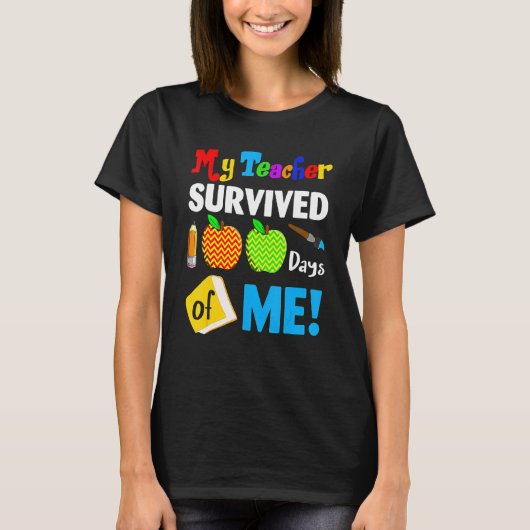 T-shirt My Teacher Survived 100 Days Of Me 100th Day Party (Devant)