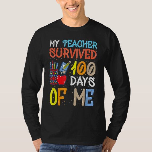 T-shirt My Teacher Survived 100 Days Of Me Funny School Bo (Devant)