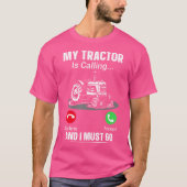 T-shirt My Tractor Is Calling And I Must Go (Devant)
