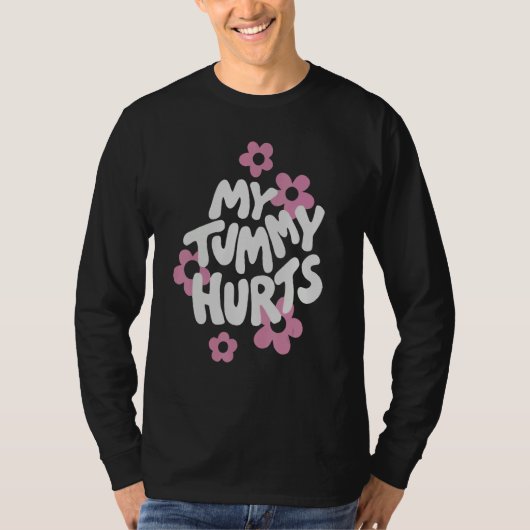 T-shirt My Tummy Hurt Pink Flower Retro Groovy (Devant)