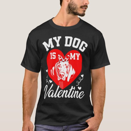T-shirt My Weimaraner Is My Valentine Dog Lover Valentines (Devant)