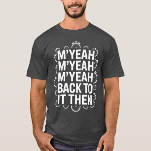 T-shirt MYeah Retour à Ithen Mème Drôle et Cadeau Présent