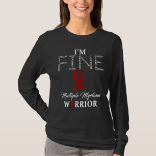 T-shirt Myeloma multiple guerrier Im Fine