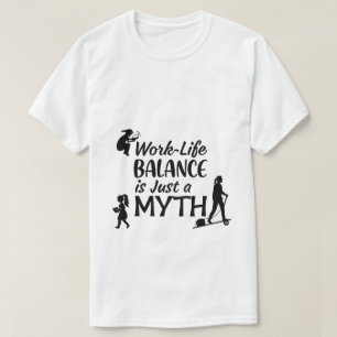 T-shirt Mythe de l'équilibre entre vie professionn