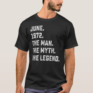 T-shirt Mythe de l'homme Légende Juin 1972 50e anniversair