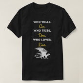 T-shirt Mythical Creature Fantasy Dragon Quote Gift (Design devant)