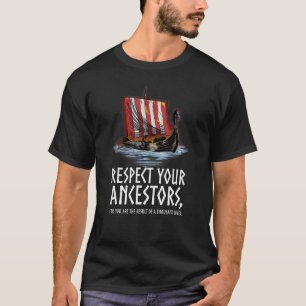T-shirt Mythologie nordique Respectez vos ancêtres Vikin