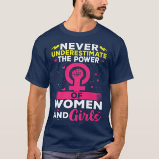 T-shirt N' sous-estimez jamais le pouvoir des femmes et de