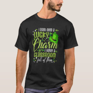 T-shirt N'a pas besoin de charme chanceux salle de classe