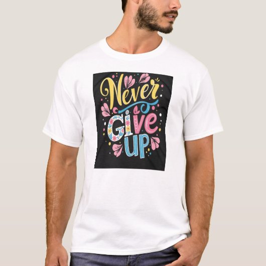 T-shirt N'abandonne jamais (Devant)