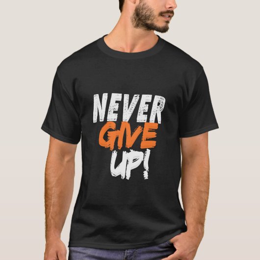 T-SHIRT N'ABANDONNE JAMAIS (Devant)