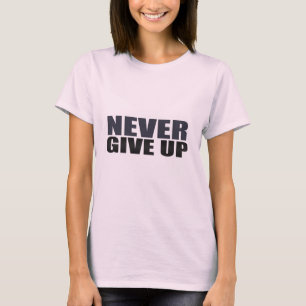 T-shirt N'abandonne jamais