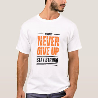 T-shirt N'abandonnez jamais