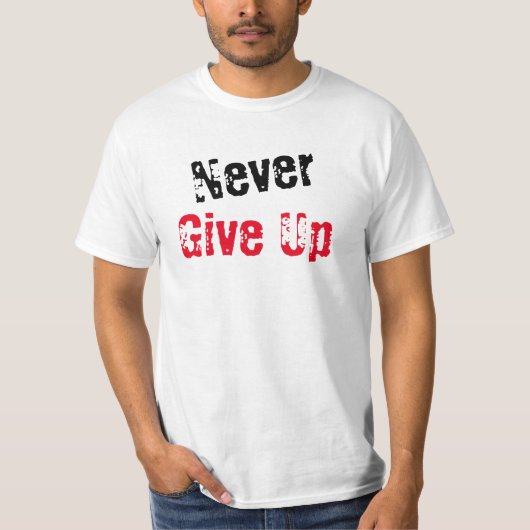 T-shirt N'abandonnez jamais (Devant)
