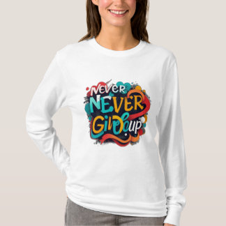 T-shirt N'abandonnez jamais