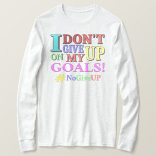T-shirt "N'ABANDONNEZ PAS D'OBJECTIFS" Beau Design. Comman