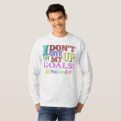T-shirt "N'ABANDONNEZ PAS D'OBJECTIFS" Beau Design. Comman (Devant entier)