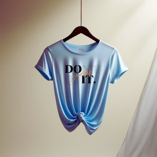 T-shirt N'abandonnez pas - Faites-le vous-même Motivationa