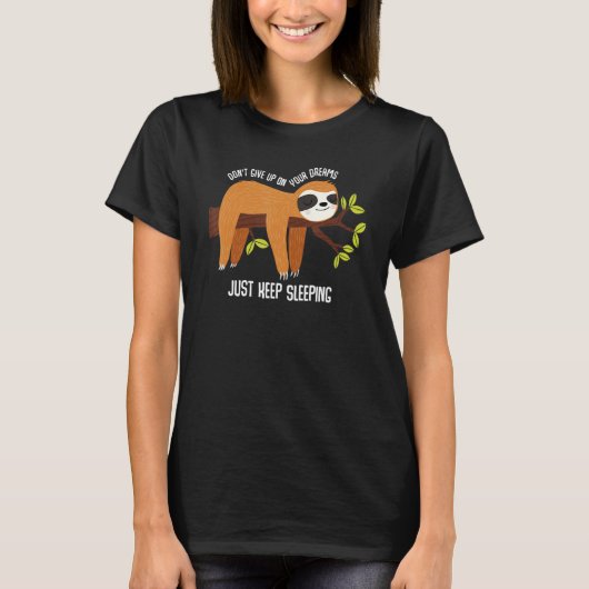 T-shirt N'abandonnez pas vos rêves, continuez simplement à (Devant)