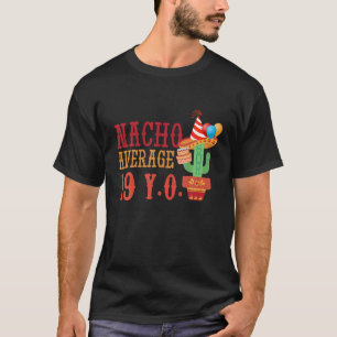T-shirt Nacho Âge Moyen 19 Ans Naissance Joyeux Cinco