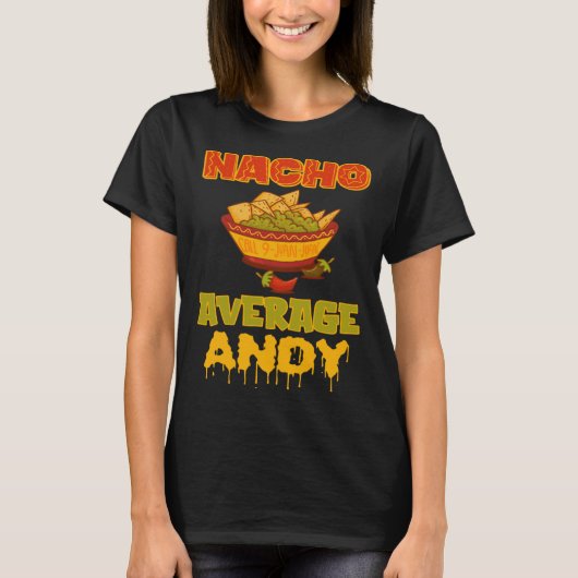 T-shirt Nacho Average Andy (Devant)