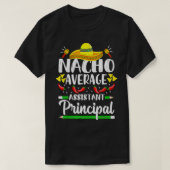 T-shirt Nacho Average Assistant Principal Cinco De Mayo Te (Design devant)