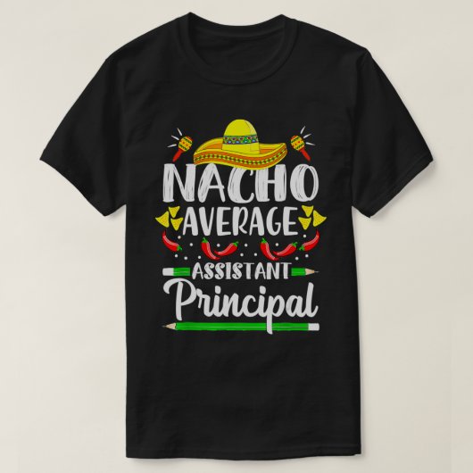 T-shirt Nacho Average Assistant Principal Cinco De Mayo Te (Design devant)