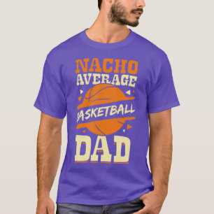 T-shirt Nacho Average Basketball Dad