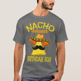 T-shirt Nacho Average Birthday Boy Bday Celebration Cinco 