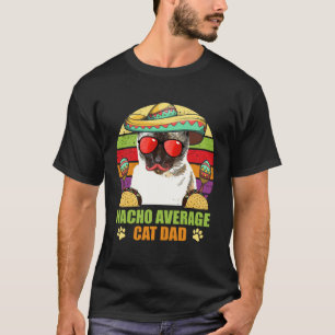 T-shirt Nacho Average Cat Dad  Cinco de Mayo