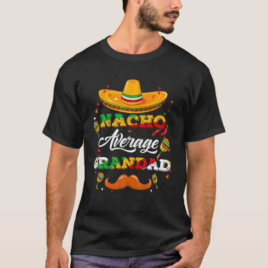 T-shirt Nacho Average Grandad Adviser Cinco De Mayo Funny (Devant)