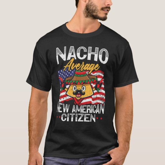 T-shirt Nacho Average New American Citizen USA Constitutio (Devant)