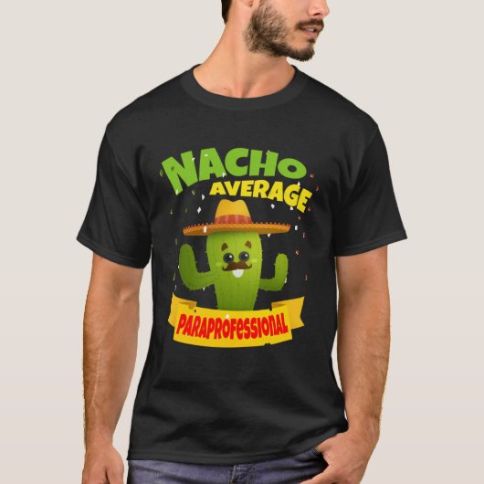 T-shirt Nacho Average Paraprofessional Para 5 Cinco De May (Devant)