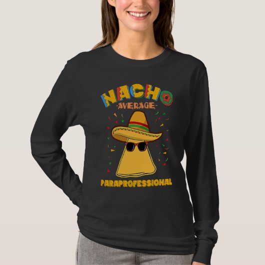 T-shirt Nacho Average Paraprofessional Teacher Aides Cinco (Devant)