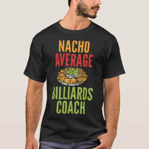 T-shirt Nacho Billiards Moyenne Entraîneur Billard Mexicai