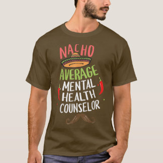 T-shirt Nacho Conseiller en santé mentale moyen Sombrero B