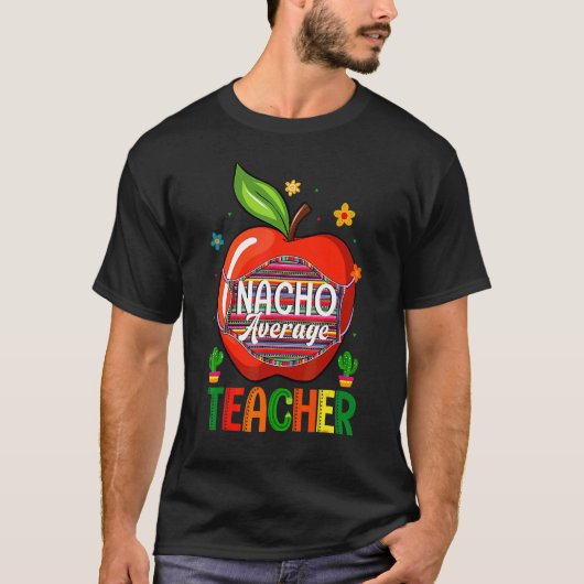 T-shirt Nacho Enseignant Moyen Cinco De Mayo Fiesta Mexica (Devant)