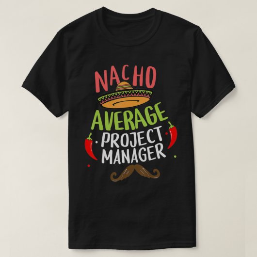T-shirt Nacho Gestionnaire de projet moyen Sombrero Beard  (Design devant)