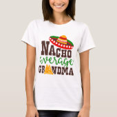 T-shirt Nacho moyen Grandma (Devant)