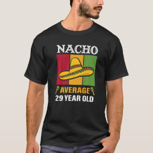T-shirt Nacho Moyenne 29 Ans Cinco De Mayo 29ème Birt