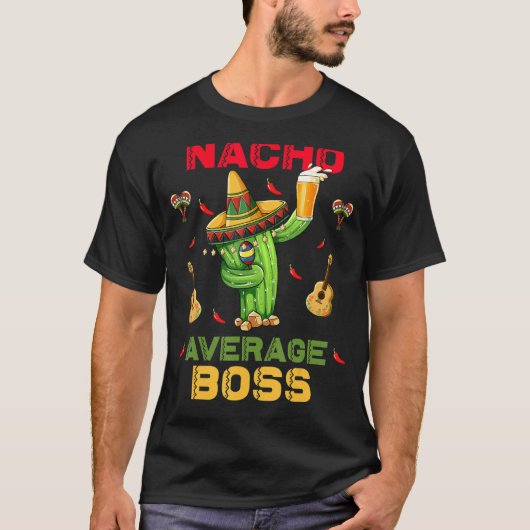 T-shirt Nacho Moyenne Boss Cinco De Mayo Parti Mexicain (Devant)