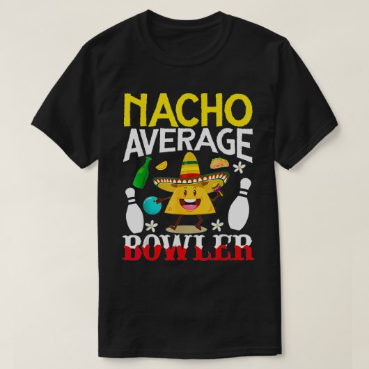 T-shirt Nacho Moyenne Bowler Cinco de Mayo Bowling Mexicai (Design devant)