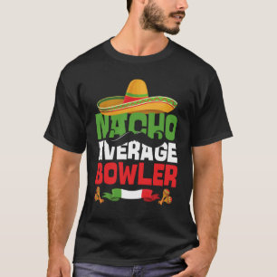 T-shirt Nacho Moyenne Bowler Cinco De Mayo Mexo Bowlin