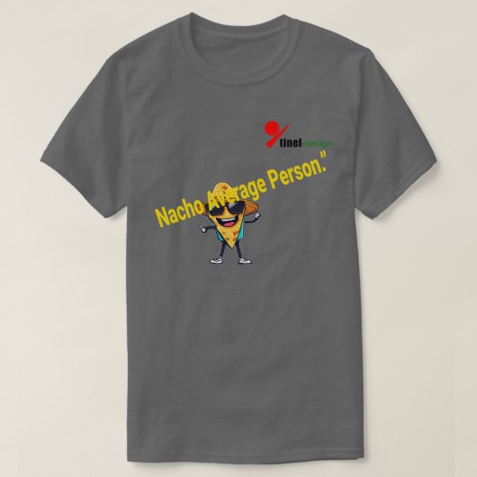 T-shirt "Nacho Moyenne de personne" (Design devant)