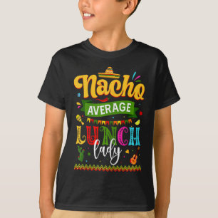 T-shirt Nacho Moyenne Déjeuner Lady Cinco De Mayo Fiesta F