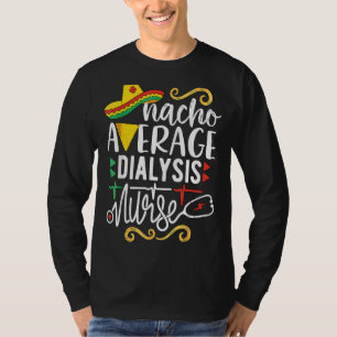 T-shirt Nacho Moyenne Dialyse Infirmière Mexicaine Fiesta
