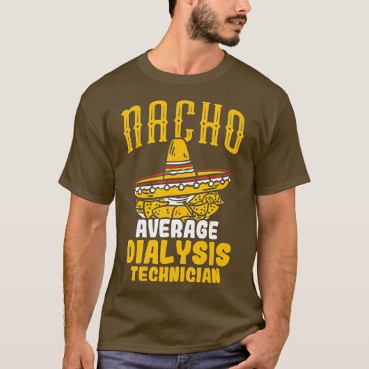 T-shirt Nacho Moyenne Dialyse Technicien Dialyse (Devant)