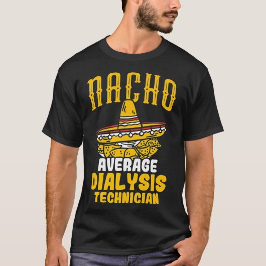 T-shirt Nacho Moyenne Dialyse Technicien Dialyse (Devant)