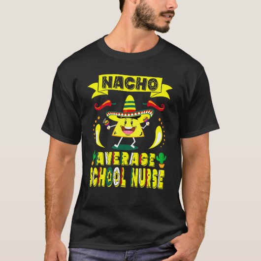 T-shirt Nacho Moyenne École Infirmière Cinco De Mayo Mexic (Devant)