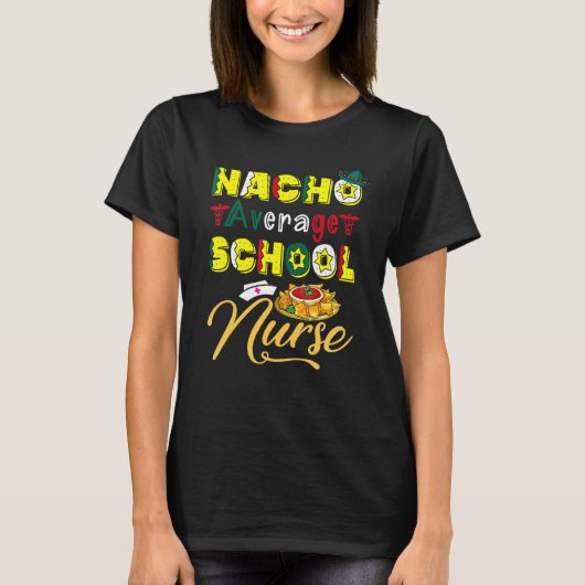 T-shirt Nacho Moyenne École Infirmière Cinco De Mayo Mexic (Devant)